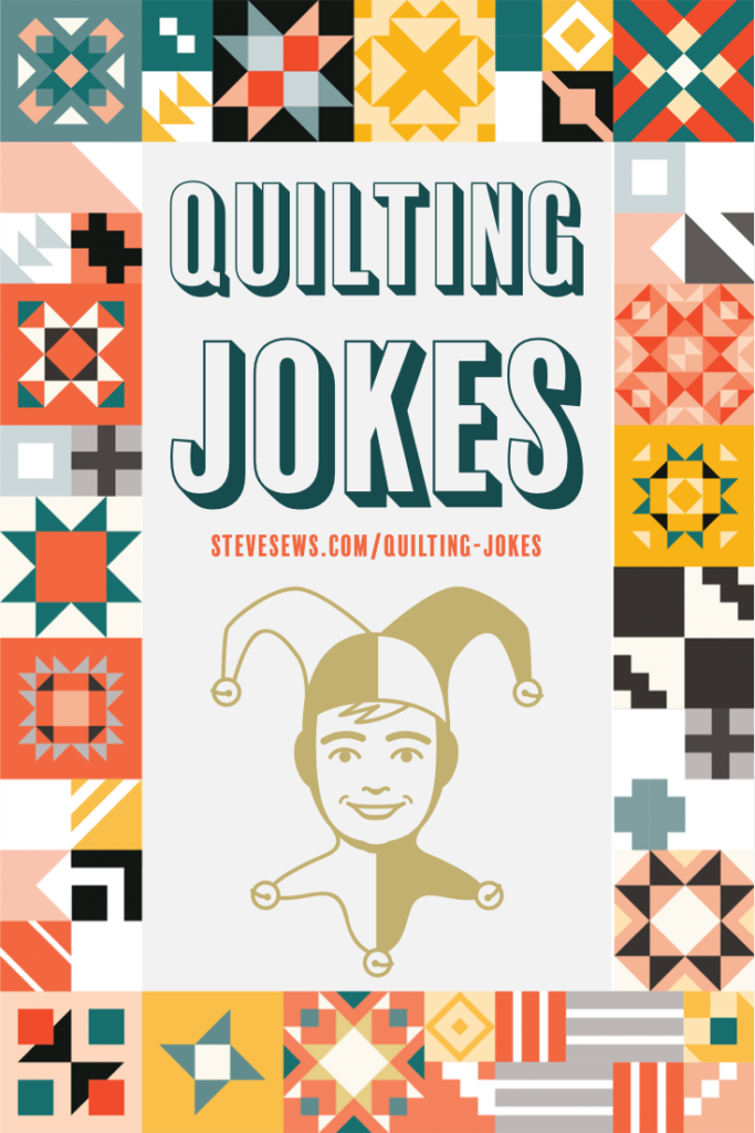 Quilting jokes - List of jokes relating to quilting. #Quilting #Jokes #QuiltingJokes