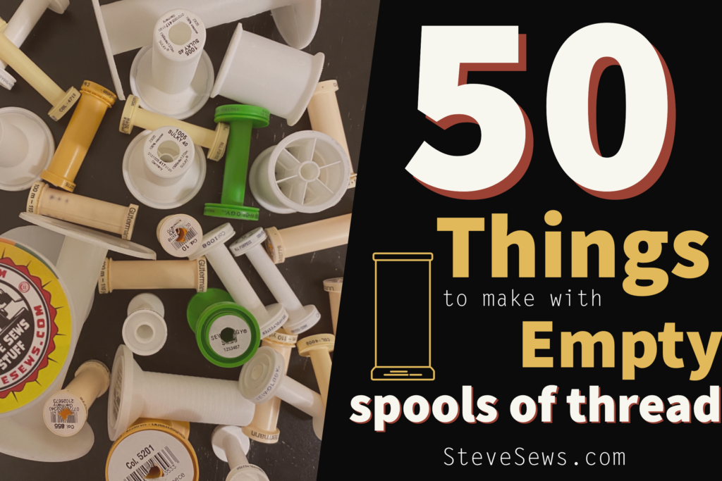 50 Things to make with empty spools of thread - these spools are mostly used for thread, but can be used for other items such as elastic. #EmptySpools #SpoolsofThread