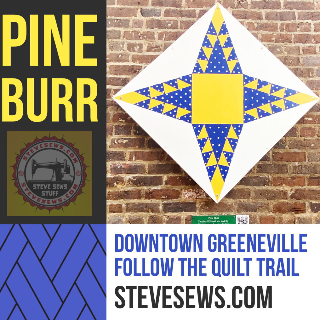 Pine Burr -  a quilt block on the Downtown Greeneville Follow the Quilt Trail. #QuiltTrail GreenevilleTN #PineBurr #QuiltBlock