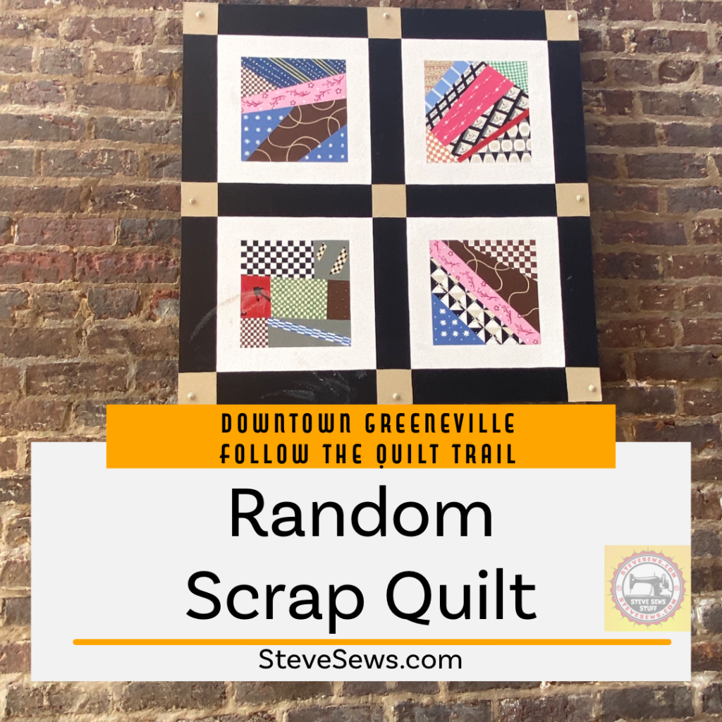 Random Scrap Quilt - a quilt block on the Downtown Greeneville Follow the Quilt Trail. #QuiltTrail GreenevilleTN #RandomScrap #RandomScrapQuilt #GreenevilleTN