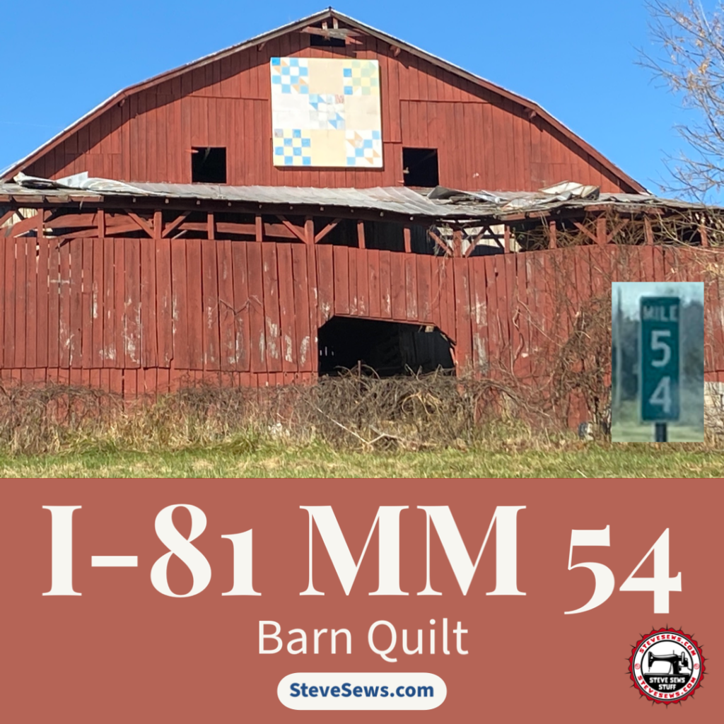 I-81 Mile Marker 54 Barn Quilt #barnquilt This barn quilt is exactly at mile marker 54 on Interstate 81 South in Tennessee. This is in the Jonesborough, Falls Branch, Kingsport area.