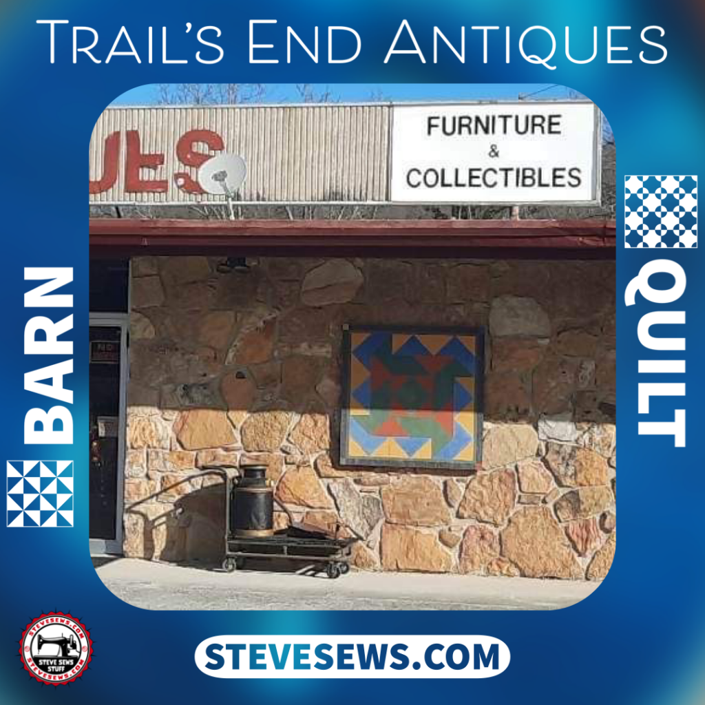Trail’s End Antiques Barn Quilt a barn quilt located at an antique shop in Tazewell, Tennessee. #barnquilt #Tazewell #TazewellTN