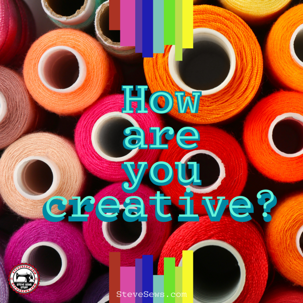 How are you creative - This is the writing prompt that came up. It asked how I am creative. Well ….