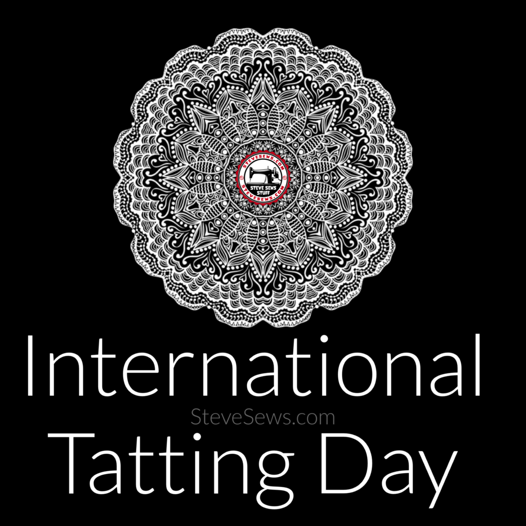International Tatting Day is an annual celebration that takes place on April 1st of each year. This day is dedicated to the art of tatting, a delicate form of lace-making that has been practiced for centuries. The day is an opportunity for tatting enthusiasts all over the world to come together and celebrate their craft, as well as to introduce others to the beauty of tatting. #Tatting #TattingDay